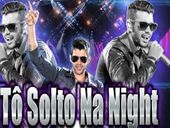 Gusttavo Lima Tô Solto Na Night 