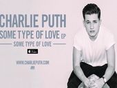 Charlie Puth Some Type of Love