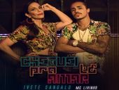 Ivete Sangalo Cheguei Pra Te Amar ft MC Livinho