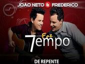 João Neto e Frederico Faz tempo 