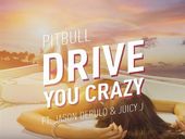 Pitbull Drive You Crazy ft Jason Derulo, Juicy J