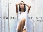 Selena Gomez Good For You ft ASP Rocky