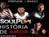 SoulPlay História de amor ft Vinícius D'Black