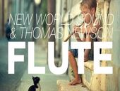 New World Sound & Thomas Newson Flute 