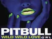 Pitbull Wild Wild Love ft G.R.L 